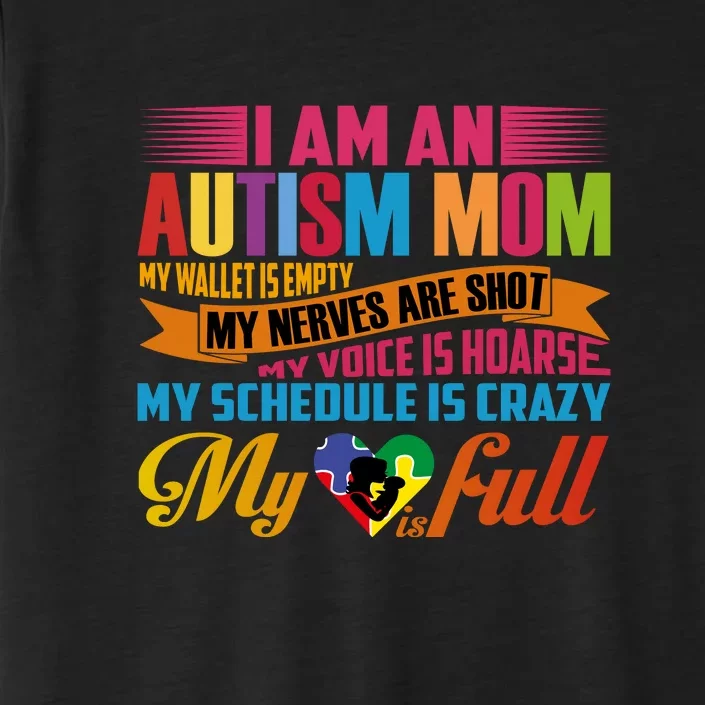 Autism Awareness Month I Am An Autism Mom Gift ChromaSoft Performance T-Shirt