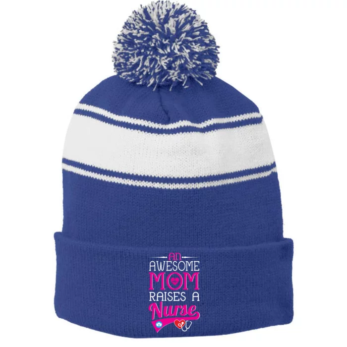 An Awesome Mom Raises A Nurse Nursing Funny Gift Stripe Pom Pom Beanie