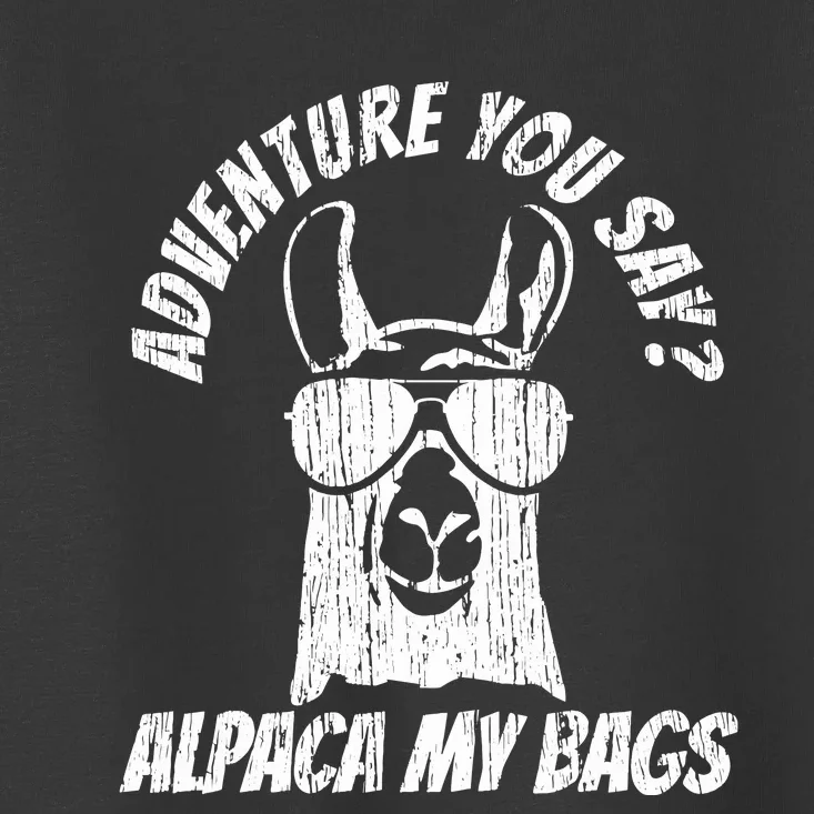 Adventure Alpaca My Bags Toddler T-Shirt