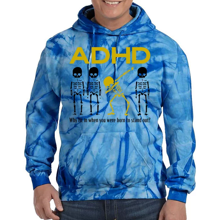 Adhd Awareness Motivational Dancing Skeleton Tie Dye Hoodie