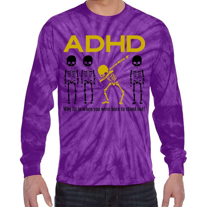 Adhd Awareness Motivational Dancing Skeleton Tie-Dye Long Sleeve Shirt