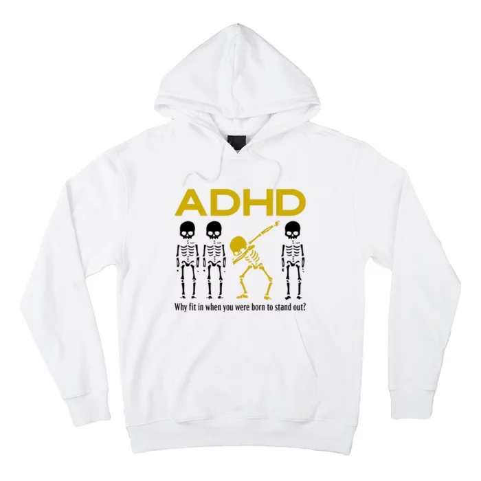 Adhd Awareness Motivational Dancing Skeleton Hoodie