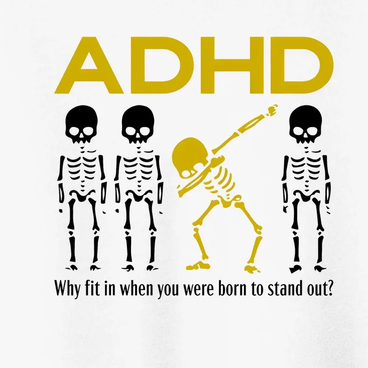 Adhd Awareness Motivational Dancing Skeleton Toddler T-Shirt