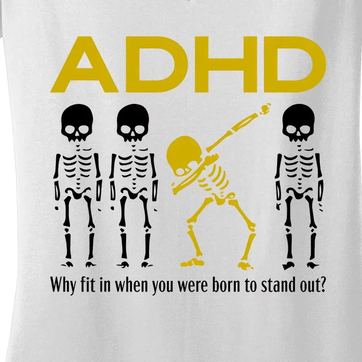 Adhd Awareness Motivational Dancing Skeleton Women's V-Neck T-Shirt