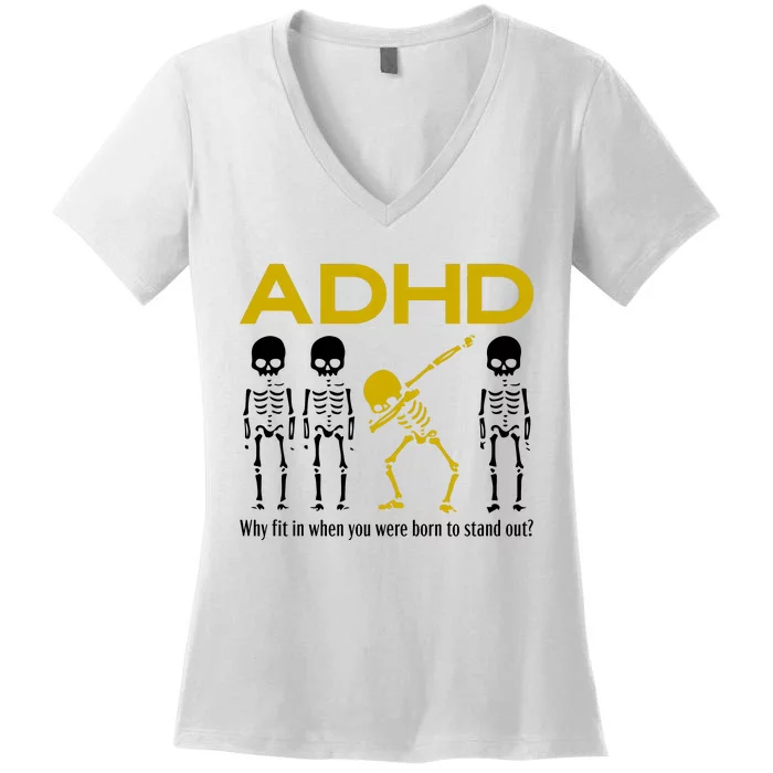 Adhd Awareness Motivational Dancing Skeleton Women's V-Neck T-Shirt