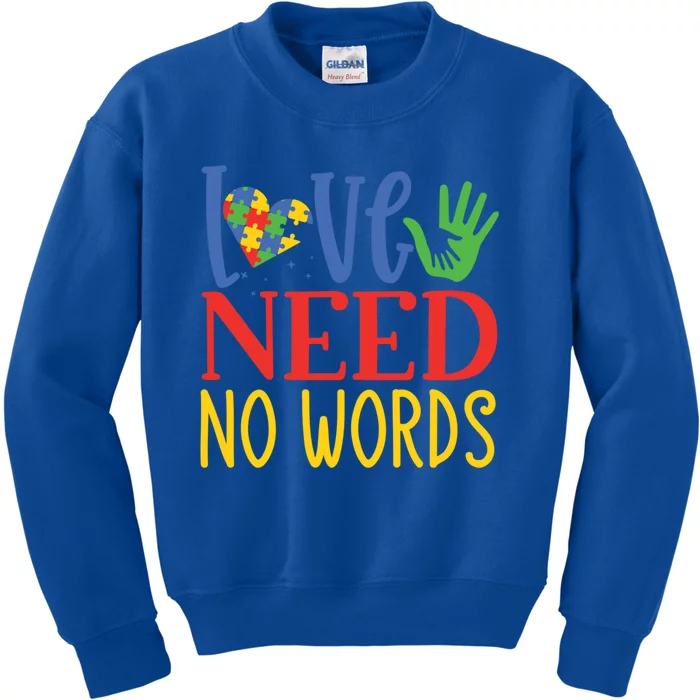 Autism Awareness Month Love Needs No Words Gift Kids Sweatshirt