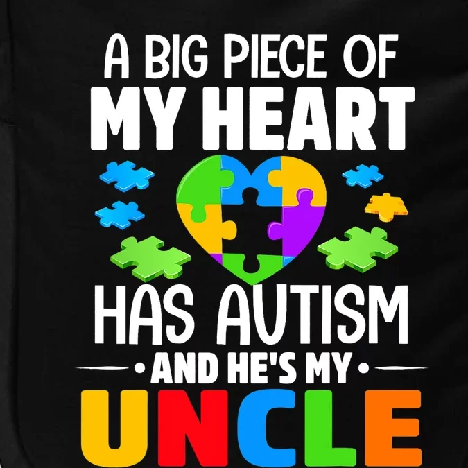 Autism Awareness Month, A Big Piece Of My Heart Has Autism And He's My Uncle Impact Tech Backpack