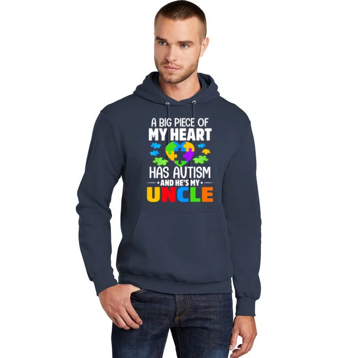 Autism Awareness Month, A Big Piece Of My Heart Has Autism And He's My Uncle Tall Hoodie