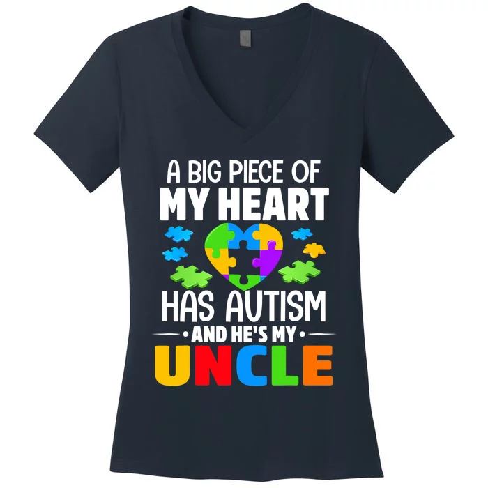 Autism Awareness Month, A Big Piece Of My Heart Has Autism And He's My Uncle Women's V-Neck T-Shirt