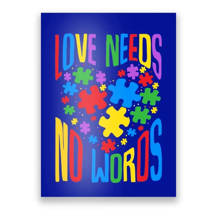 Autism Awareness Month Mom Teacher Love Needs No Words Meaningful Gift Poster