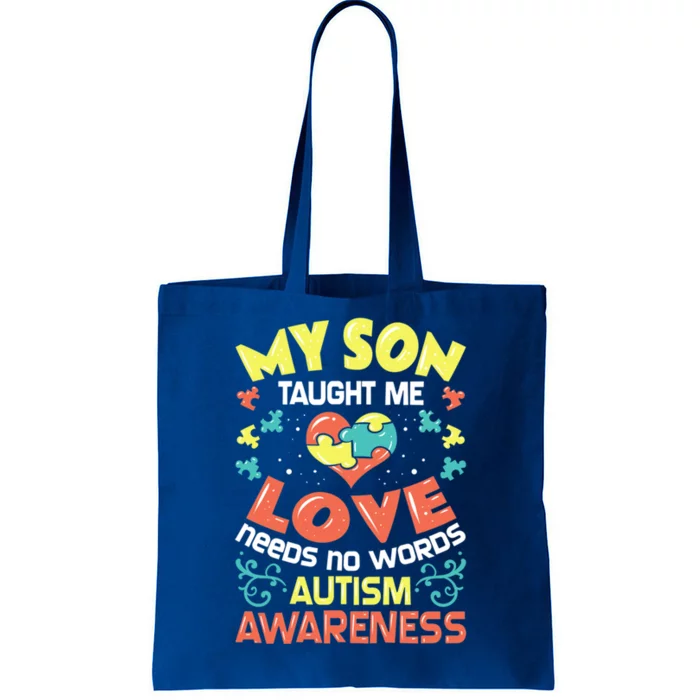 Autism Awareness My Son Taught Me Love Needs No Words Great Gift Tote Bag