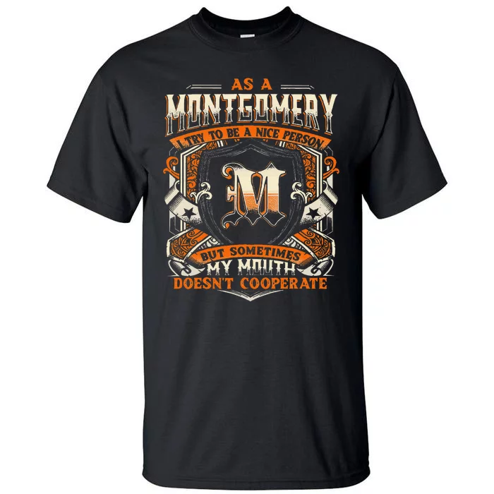 As A Montgomery I Try To Te A Good Person Tall T-Shirt