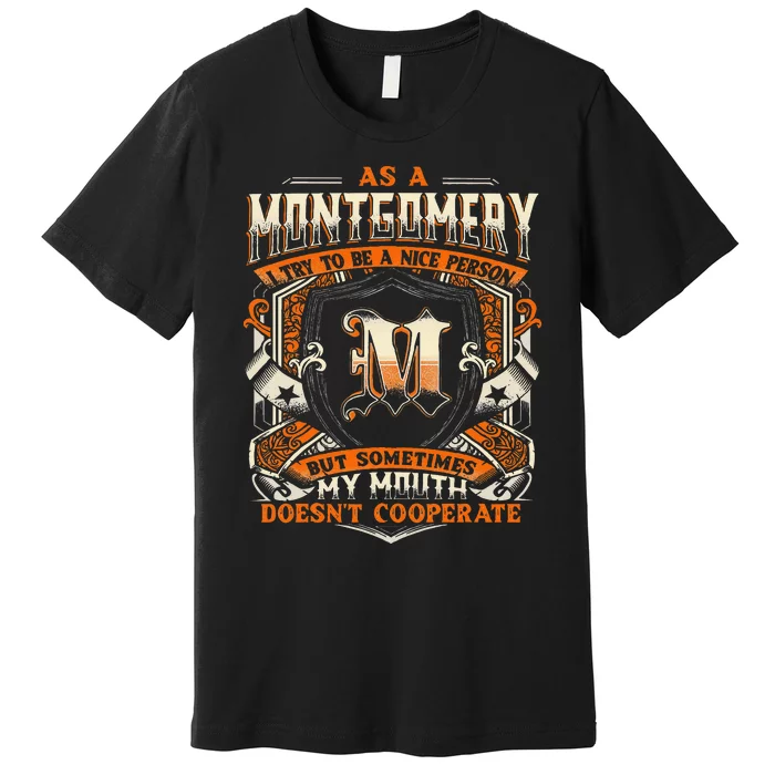 As A Montgomery I Try To Te A Good Person Premium T-Shirt