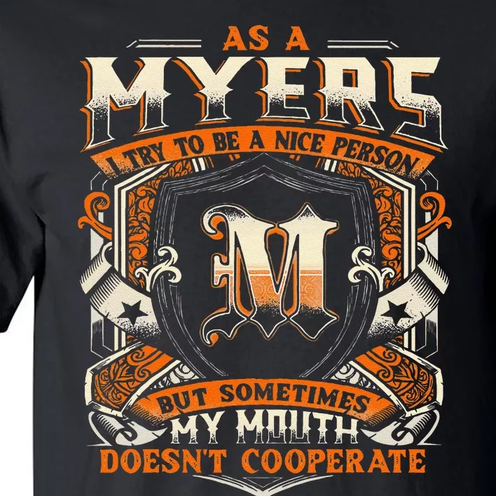 As A Myers I Try To Te A Good Person Tall T-Shirt