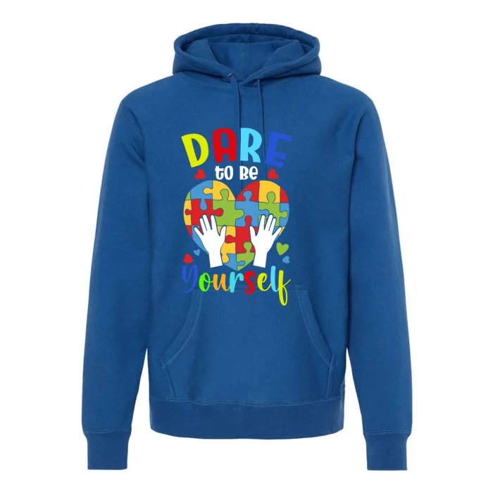 Autism Awareness Month Dare To Be Yours Autism Cute Gift Premium Hoodie