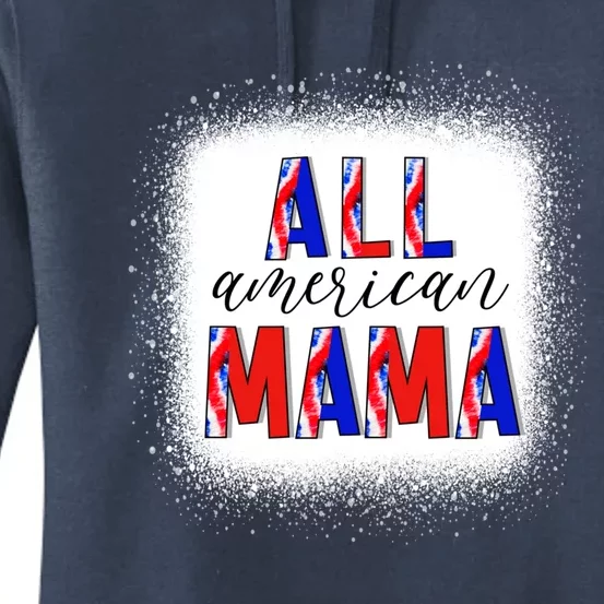 All American Mama 4th Of July Bleached Tie Dye American Flag Gift Women's Pullover Hoodie