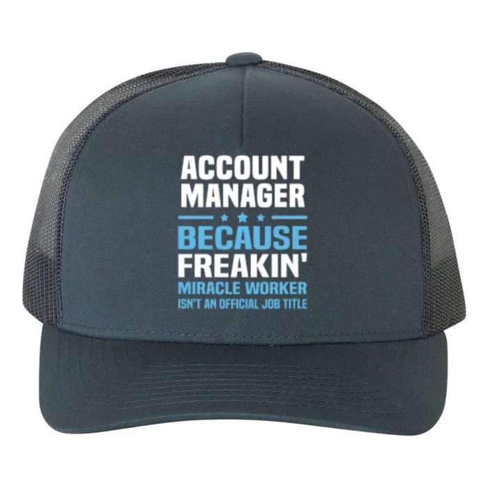 Account Ager Miracle Worker Isnt Job Title Gift Yupoong Adult 5-Panel Trucker Hat