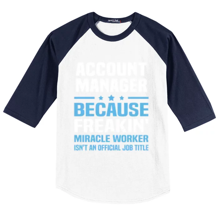 Account Ager Miracle Worker Isnt Job Title Gift Baseball Sleeve Shirt