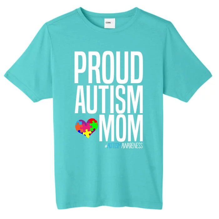 Autism Awareness Month Proud Autism Mom Gift ChromaSoft Performance T-Shirt