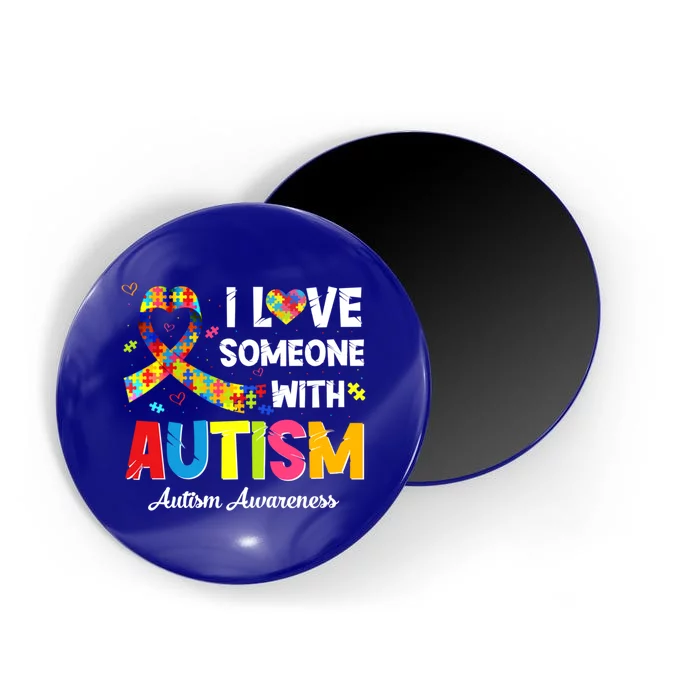 Autism Awareness Month I Love Someone With Autism Awareness Gift Magnet