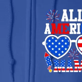 All American Mama Gift Funny 4th Of July Family Matching Gift Full Zip Hoodie