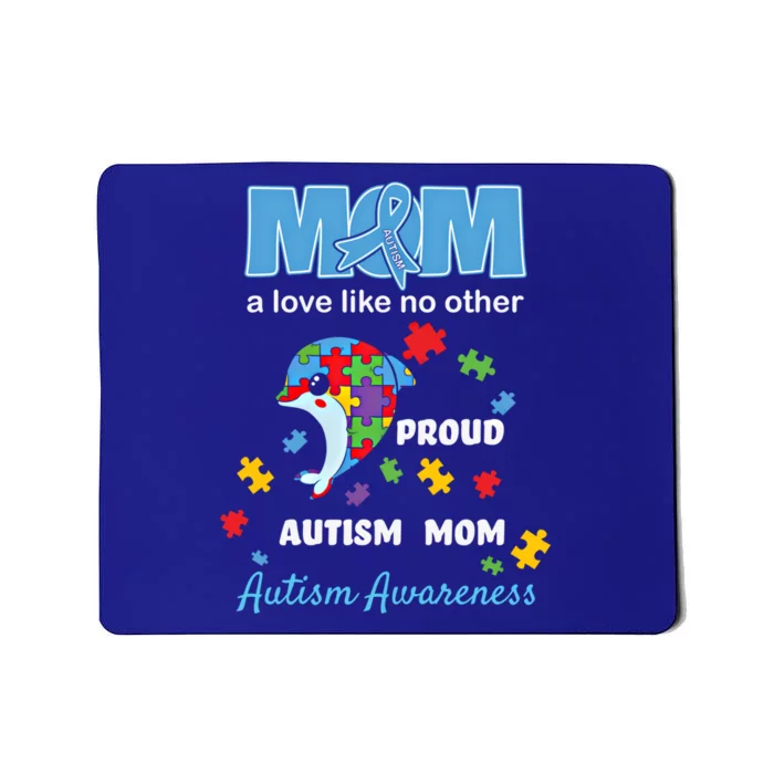 Autism Awareness Mom Mother Love Proud Autism Mama Dolphin Gift Mousepad