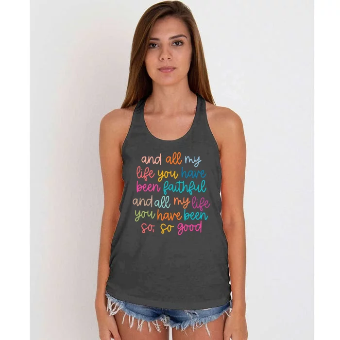 And All My Life You Have Been Faithful And All My Life Women's Knotted Racerback Tank