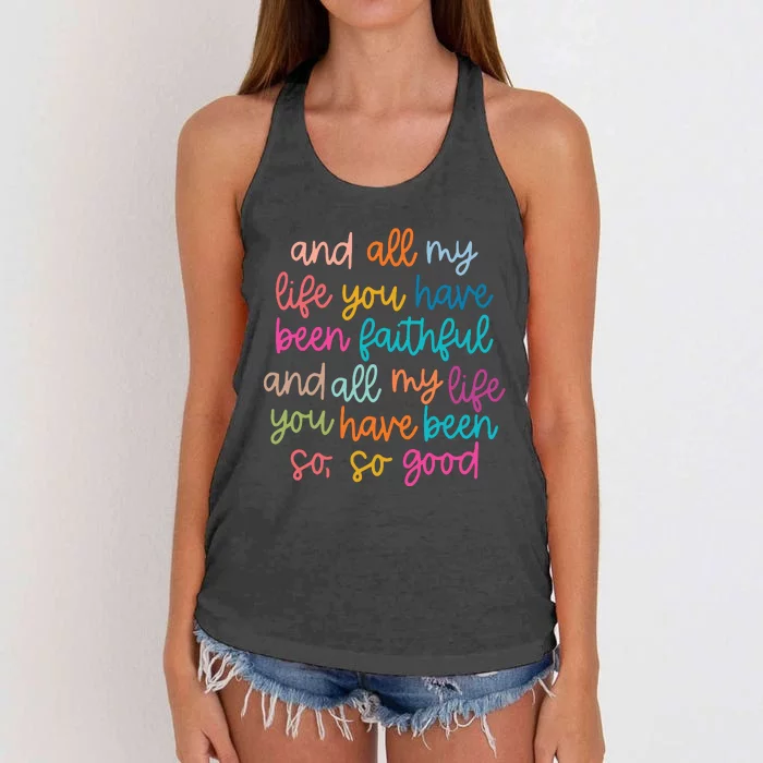 And All My Life You Have Been Faithful And All My Life Women's Knotted Racerback Tank