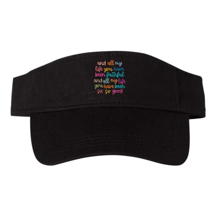 And All My Life You Have Been Faithful And All My Life Valucap Bio-Washed Visor