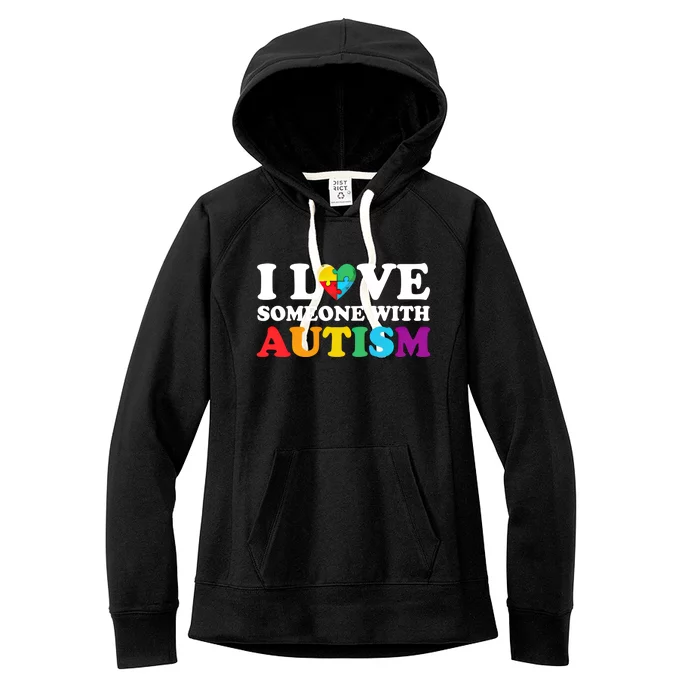 Autism Awareness Month Autism Mom I Love Someone With Autism Funny Gift Women's Fleece Hoodie