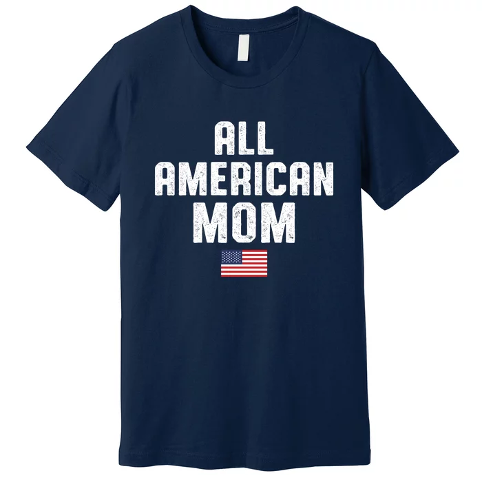 All American Mom USA Flag Premium T-Shirt