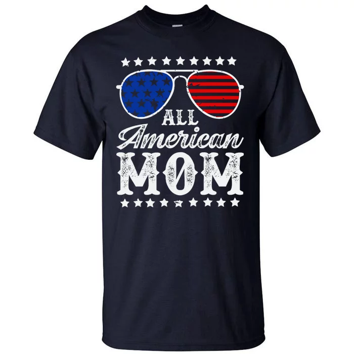 All American Mom 4th Of July Mothers Day Sunglasses Family Tall T-Shirt