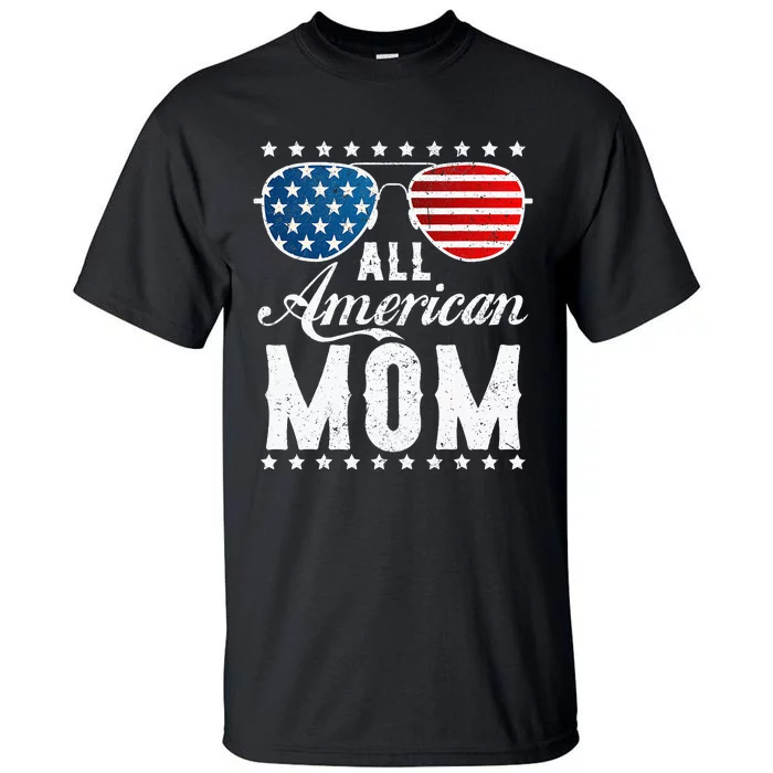 All American Mom USA Flag 4th Of July Matching Sunglasses Tall T-Shirt