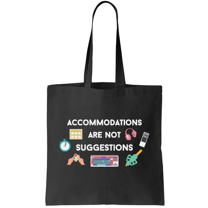 Accommodations Are Not Suggestions Tote Bag