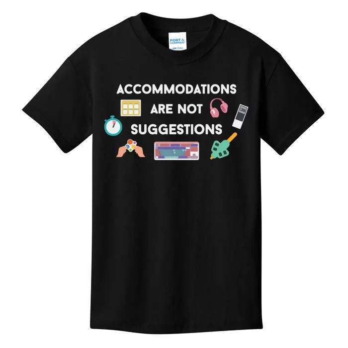 Accommodations Are Not Suggestions Kids T-Shirt