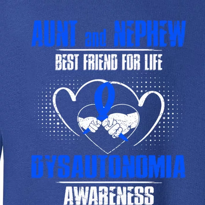 Aunt And Nephew Best Friend Of Life Dysautonomia Awareness Gift Toddler Sweatshirt