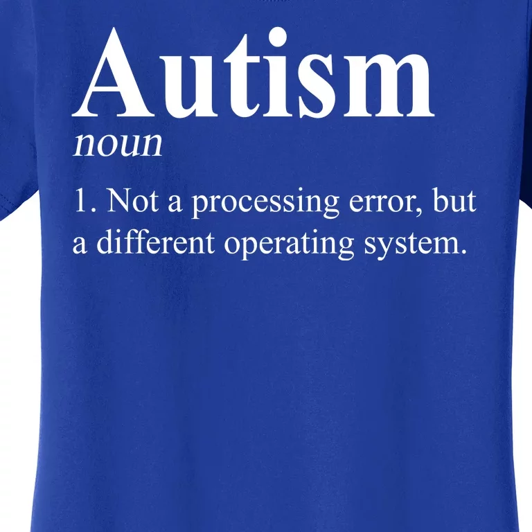 Autism Awareness Not A Processing Error Definition Women's T-Shirt