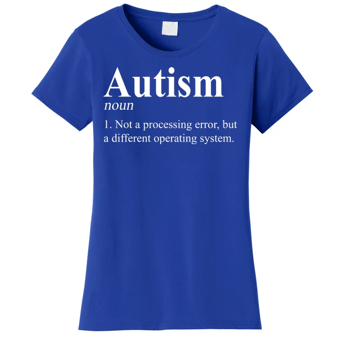 Autism Awareness Not A Processing Error Definition Women's T-Shirt