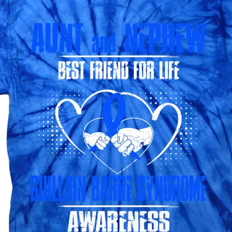 Aunt And Nephew Best Friend Of Life Guillain Barre Syndrome Cool Gift Tie-Dye T-Shirt