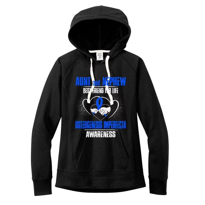 Aunt And Nephew Best Friend Of Life Osteogenesis Imperfecta Gift Women's Fleece Hoodie