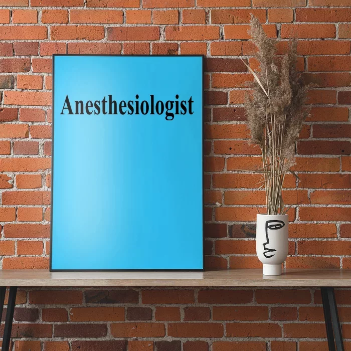 Anesthesiologist Poster