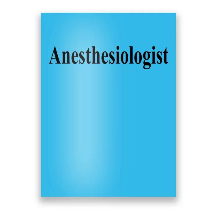 Anesthesiologist Poster