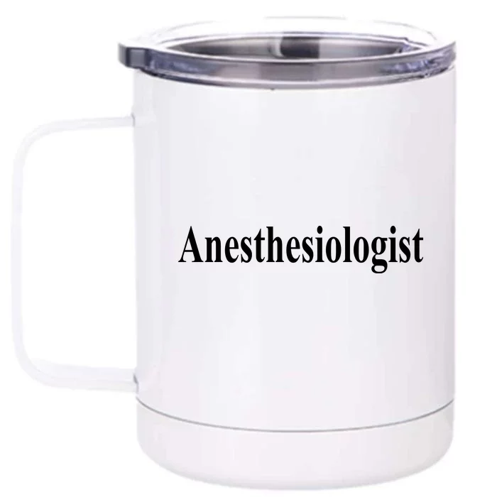 Anesthesiologist Front & Back 12oz Stainless Steel Tumbler Cup