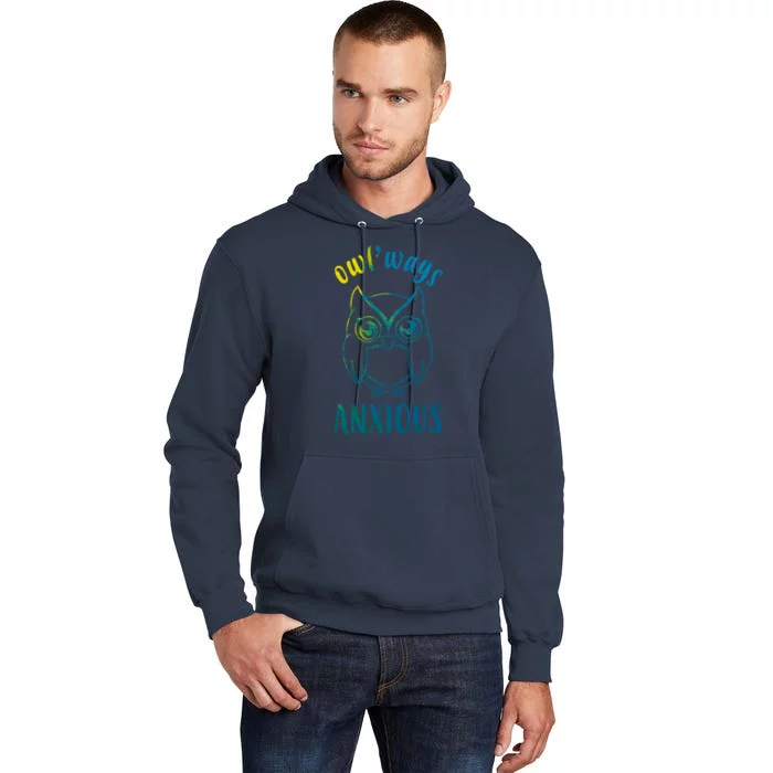 Always Anxious Owl Funny Tall Hoodie