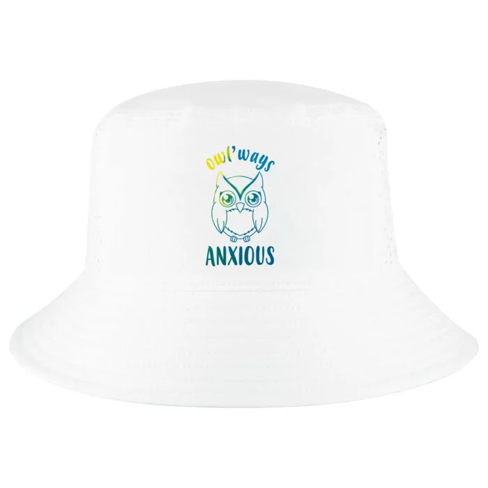 Always Anxious Owl Funny Cool Comfort Performance Bucket Hat