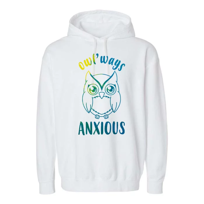 Always Anxious Owl Funny Garment-Dyed Fleece Hoodie