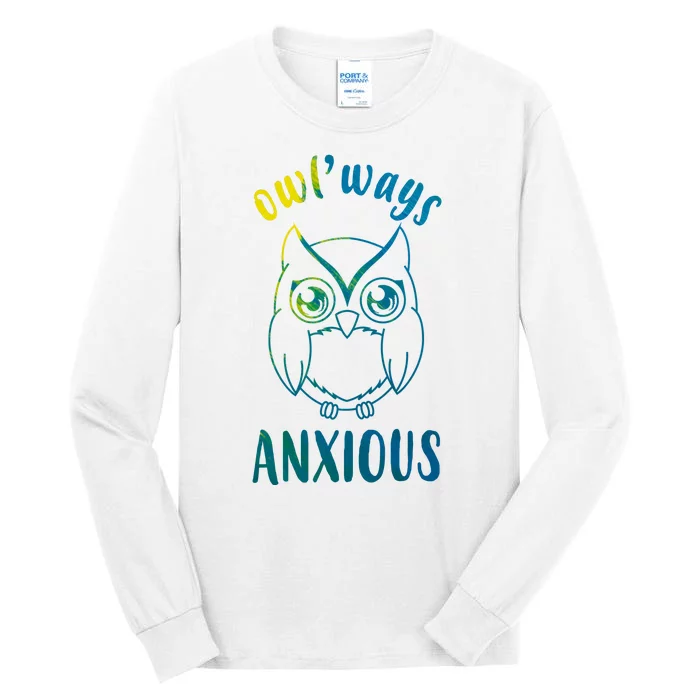 Always Anxious Owl Funny Tall Long Sleeve T-Shirt