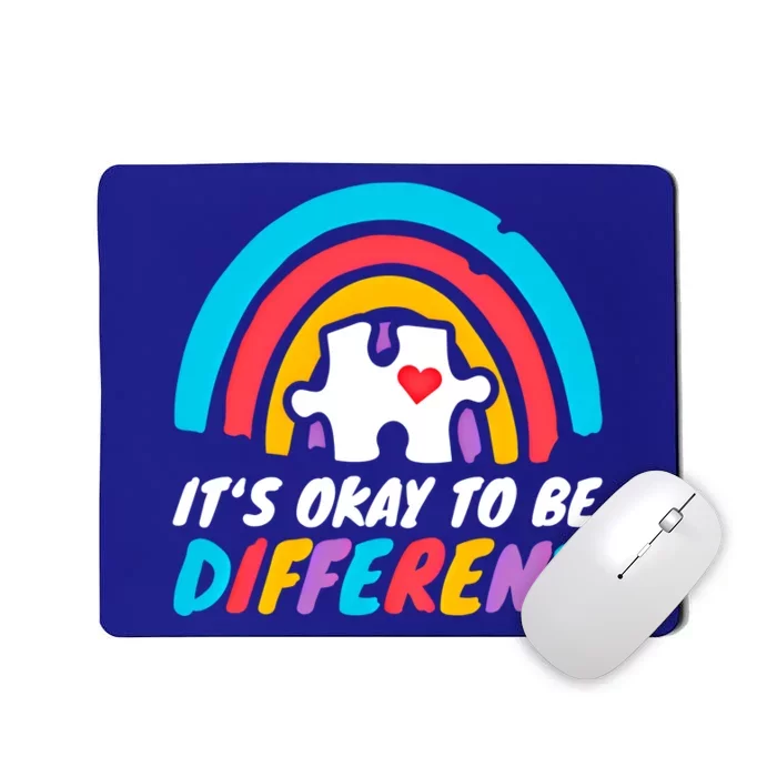 Autism Awareness Okay To Be Different Love Autistic Support Gift Mousepad