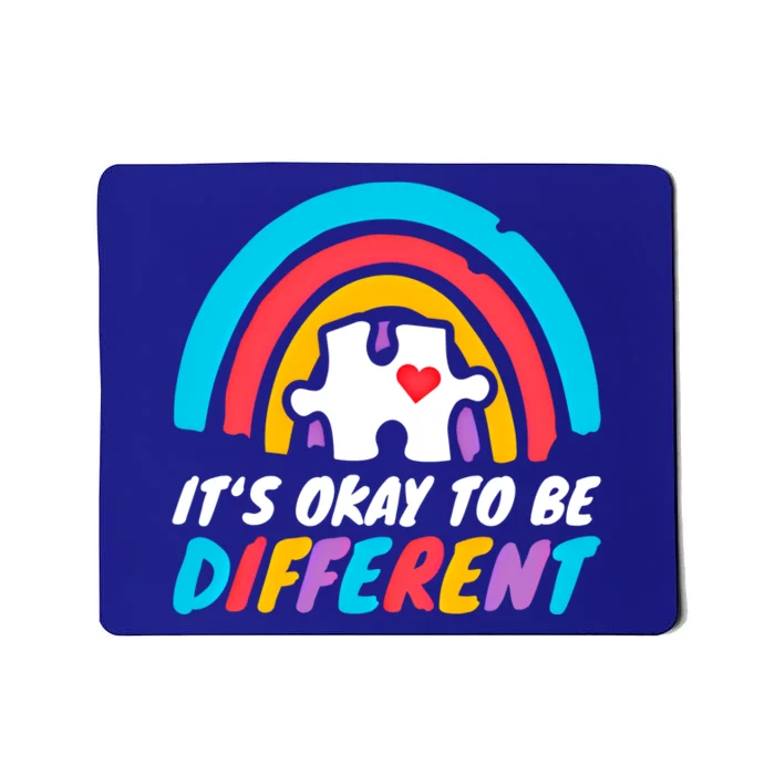 Autism Awareness Okay To Be Different Love Autistic Support Gift Mousepad