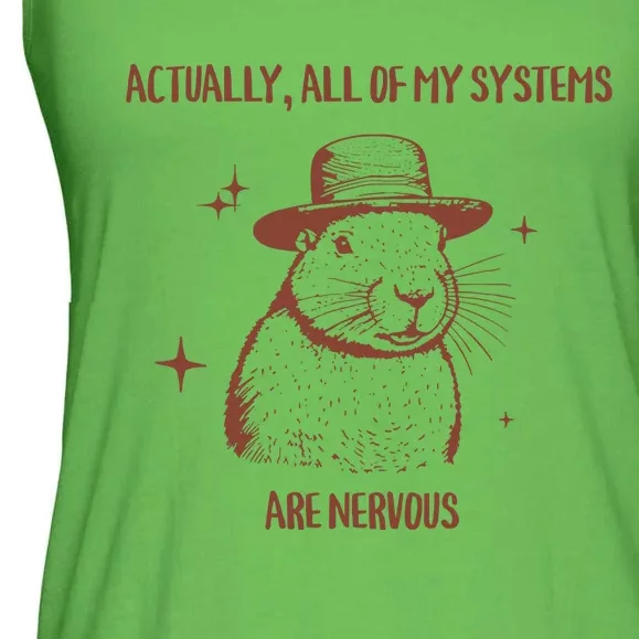 Actually All Of My Systems Are Nervous Ladies Essential Flowy Tank